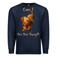 Navy can i pet dat dawg funny dog dachshund lover doxie gift t shirt Premium Sweatshirt - linhVisuals