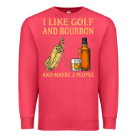 Cardinal i like golf and bourbon and maybe 3 people t shirt Premium Sweatshirt - linhVisuals
