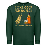 Sports Green i like golf and bourbon and maybe 3 people t shirt Premium Sweatshirt - linhVisuals