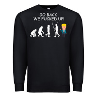 Black go back we fucked up funny anti trump 2020 election apparel t shirt Premium Sweatshirt - linhVisuals