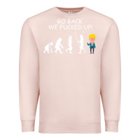 Pale Pink go back we fucked up funny anti trump 2020 election apparel t shirt Premium Sweatshirt - linhVisuals