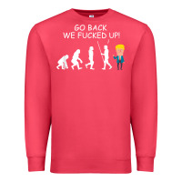 Cardinal go back we fucked up funny anti trump 2020 election apparel t shirt Premium Sweatshirt - linhVisuals