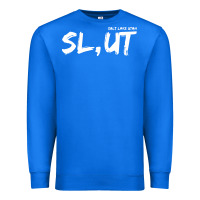True Royal salt lake utah slut Premium Sweatshirt - linhVisuals