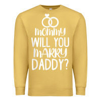Antique Gold kids mommy will you marry my daddy funny marriage proposal t shirt Premium Sweatshirt - linhVisuals