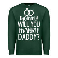 Sports Green kids mommy will you marry my daddy funny marriage proposal t shirt Premium Sweatshirt - linhVisuals