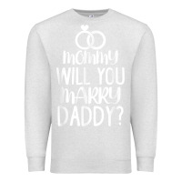 Oatmeal Heather kids mommy will you marry my daddy funny marriage proposal t shirt Premium Sweatshirt - linhVisuals