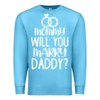 Ocean Blue kids mommy will you marry my daddy funny marriage proposal t shirt Premium Sweatshirt - linhVisuals