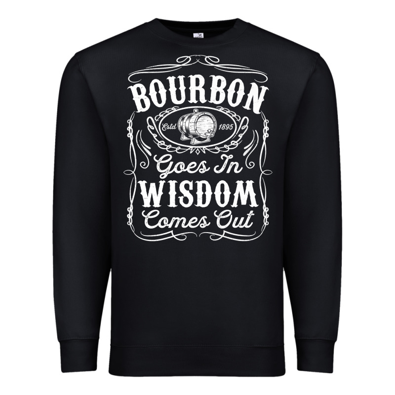 Bourbon Goes In Wisdom Comes Out Funny Whiskey Lover Gift Premium T Sh Premium Sweatshirt by linhVisuals | Teevron