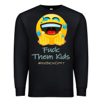 Black imsickofit f.t.k. fuck them kids funny premium t shirt Premium Sweatshirt - linhVisuals