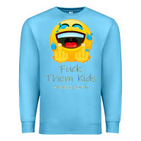 Ocean Blue imsickofit f.t.k. fuck them kids funny premium t shirt Premium Sweatshirt - linhVisuals