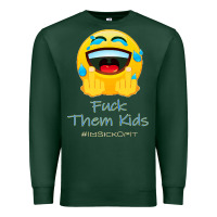 Sports Green imsickofit f.t.k. fuck them kids funny premium t shirt Premium Sweatshirt - linhVisuals