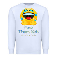 White imsickofit f.t.k. fuck them kids funny premium t shirt Premium Sweatshirt - linhVisuals