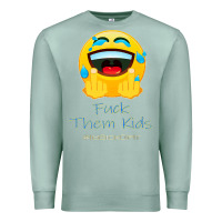 Seafoam imsickofit f.t.k. fuck them kids funny premium t shirt Premium Sweatshirt - linhVisuals