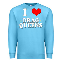 Ocean Blue i love drag queens  i heart drag queens t shirt Premium Sweatshirt - linhVisuals