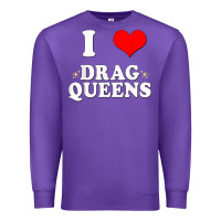 I Love Drag Queens  I Heart Drag Queens T Shirt Premium Sweatshirt | Teevron