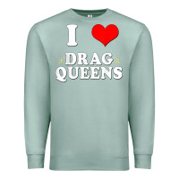 Seafoam i love drag queens  i heart drag queens t shirt Premium Sweatshirt - linhVisuals