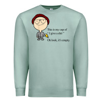 Seafoam this is my cup of i give a sh!t oh look it’s empty t shirt Premium Sweatshirt - linhVisuals