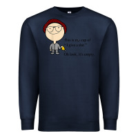 Navy this is my cup of i give a sh!t oh look it’s empty t shirt Premium Sweatshirt - linhVisuals