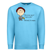 Ocean Blue this is my cup of i give a sh!t oh look it’s empty t shirt Premium Sweatshirt - linhVisuals