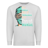 Dove Grey in a world full of princesses be a nurse funny travel nurse t shirt Premium Sweatshirt - linhVisuals