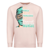 Pale Pink in a world full of princesses be a nurse funny travel nurse t shirt Premium Sweatshirt - linhVisuals