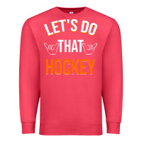 Cardinal Lets Do That Hockey Premium Sweatshirt - linhVisuals