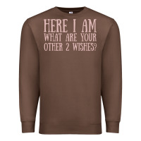 Chestnut here i am what are your other 2 wishes Premium Sweatshirt - linhVisuals