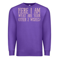 Purple here i am what are your other 2 wishes Premium Sweatshirt - linhVisuals