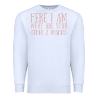 White here i am what are your other 2 wishes Premium Sweatshirt - linhVisuals
