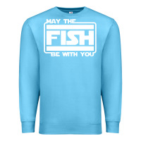 Ocean Blue May The Fish Be With You Fishing3 Premium Sweatshirt - linhVisuals
