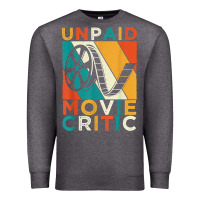 Charcoal Heather unpaid movie critic shirt film cinema motion picture fan t shirt Premium Sweatshirt - linhVisuals