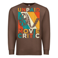Chestnut unpaid movie critic shirt film cinema motion picture fan t shirt Premium Sweatshirt - linhVisuals