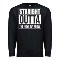 Black Straight Outta The First 164 Pages Premium Sweatshirt - linhVisuals