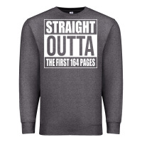Charcoal Heather Straight Outta The First 164 Pages Premium Sweatshirt - linhVisuals
