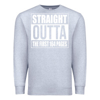 Heather Grey Straight Outta The First 164 Pages Premium Sweatshirt - linhVisuals