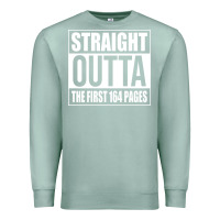 Seafoam Straight Outta The First 164 Pages Premium Sweatshirt - linhVisuals