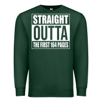 Sports Green Straight Outta The First 164 Pages Premium Sweatshirt - linhVisuals