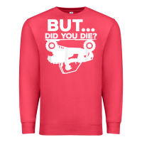 Cardinal mens but did you die atv four wheeler funny quad biker rider t shirt Premium Sweatshirt - linhVisuals