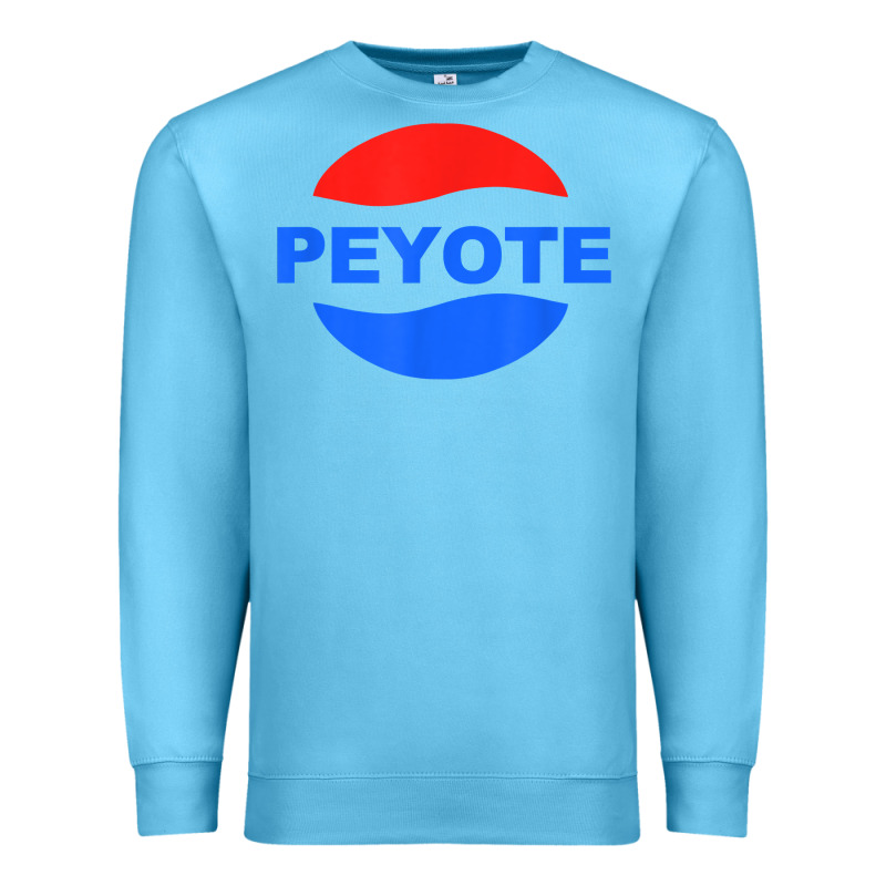Peyote T Shirt Funny Saying Sarcastic Novelty Humor Cool T Shirt Premium Sweatshirt by linhVisuals | Teevron