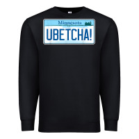 Black ubetcha (you betcha) minnesota license plate t shirt Premium Sweatshirt - linhVisuals