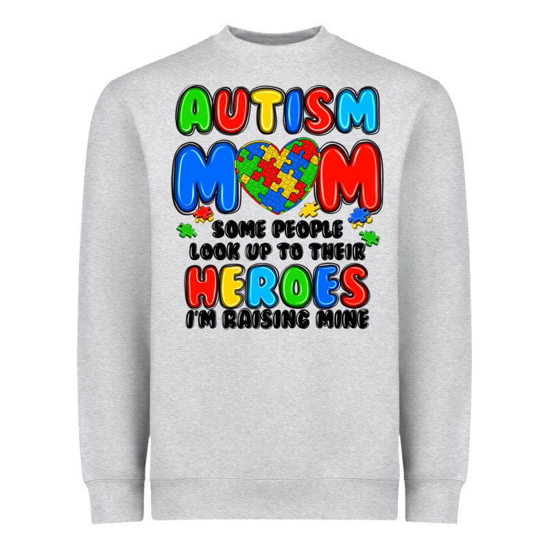 Autism Mom Some People Look Up To Their Heroes I'm Heavyweight Sweatshirt by JahusDesignShop | Teevron