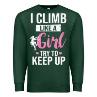 Sports Green climbing climb mountain climbing like a girl 345 climb climbing lover Premium Sweatshirt - linhVisuals