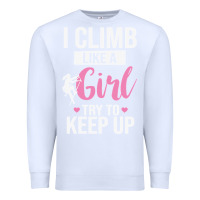 White climbing climb mountain climbing like a girl 345 climb climbing lover Premium Sweatshirt - linhVisuals