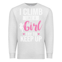 Oatmeal Heather climbing climb mountain climbing like a girl 345 climb climbing lover Premium Sweatshirt - linhVisuals
