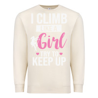 Sandshell climbing climb mountain climbing like a girl 345 climb climbing lover Premium Sweatshirt - linhVisuals
