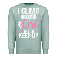 Seafoam climbing climb mountain climbing like a girl 345 climb climbing lover Premium Sweatshirt - linhVisuals