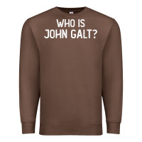 Chestnut who is john galt libertarian and book quote t shirt Premium Sweatshirt - linhVisuals