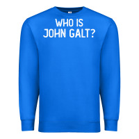 True Royal who is john galt libertarian and book quote t shirt Premium Sweatshirt - linhVisuals