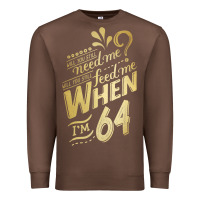 Chestnut will you still need me when i'm 64 birthday for wife 64 love premium t Premium Sweatshirt - linhVisuals