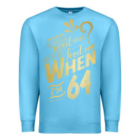 Ocean Blue will you still need me when i'm 64 birthday for wife 64 love premium t Premium Sweatshirt - linhVisuals